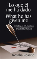 Lo que él me ha dado/ What he has given me