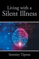 Living with a Silent Illness