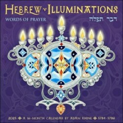 Hebrew Illuminations 2025 Wall Calendar by Adam Rhine