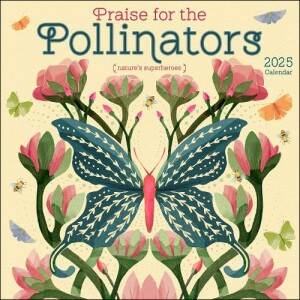 Praise for the Pollinators 2025 Wall Calendar