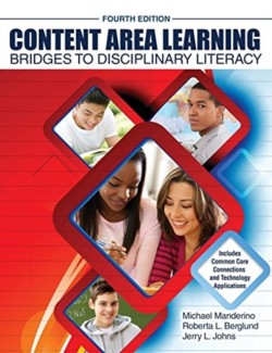 Content Area Learning: Bridges to Disciplinary Literacy