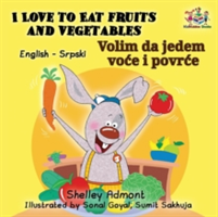 I Love to Eat Fruits and Vegetables (English Serbian Bilingual Book Latin alphabet)