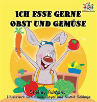 Ich esse gerne Obst und Gemüse (German Children's Book)