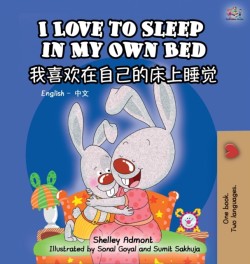 I Love to Sleep in My Own Bed (Bilingual Chinese Book for Kids)