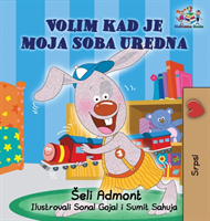 I Love to Keep My Room Clean (Serbian Book for Kids)