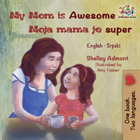 My Mom is Awesome Moja mama je super