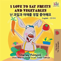 I Love to Eat Fruits and Vegetables English Korean Billingual Book for Kids