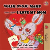 Volim svoju mamu I Love My Mom (Latin Alphabet)