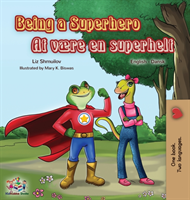 Being a Superhero (English Danish Bilingual Book)