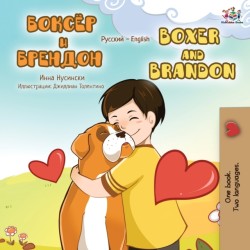 Boxer and Brandon (Russian English Bilingual Book)