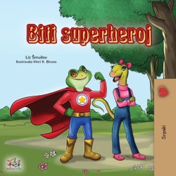 Being a Superhero (Serbian Children's Book - Latin alphabet)