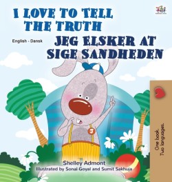 I Love to Tell the Truth (English Danish Bilingual Book for Kids)