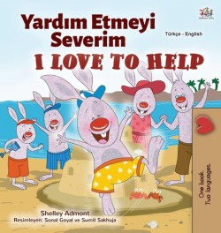 I Love to Help (Turkish English Bilingual Children's Book)