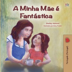 My Mom is Awesome (Portuguese Book for Kids - Portugal)