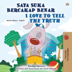 I Love to Tell the Truth (Malay English Bilingual Children's Book)