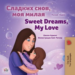Sweet Dreams, My Love (Russian English Bilingual Book for Kids)