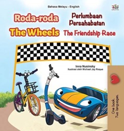 Wheels -The Friendship Race (Malay English Bilingual Children's Book)