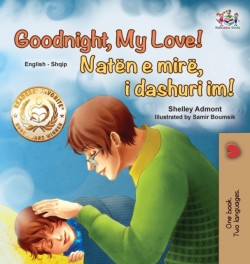 Goodnight, My Love! (English Albanian Bilingual Book for Kids)