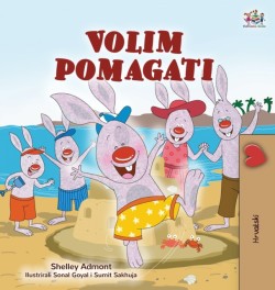 I Love to Help (Croatian Children's Book)