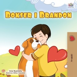 Boxer and Brandon (Croatian Children's Book)