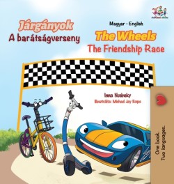 The Wheels The Friendship Race (Hungarian English Bilingual Book for Kids)