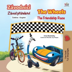 The Wheels The Friendship Race (Czech English Bilingual Children's Book)