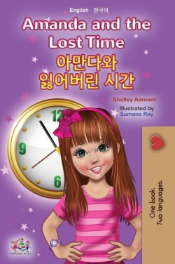 Amanda and the Lost Time (English Korean Bilingual Book for Kids)