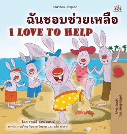 I Love to Help (Thai English Bilingual Book for Kids)
