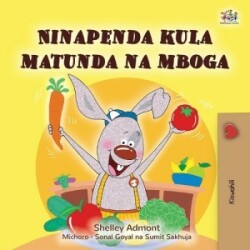 I Love to Eat Fruits and Vegetables (Swahili Book for Kids)