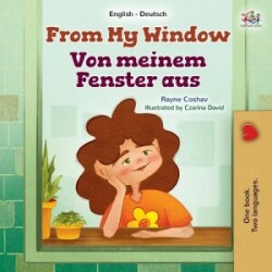 From My Window (English German Bilingual Kids Book)