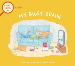 First Look At: ADHD: My Busy Brain