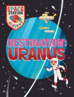 Space Station Academy: Destination Uranus