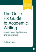 Quick Fix Guide to Academic Writing How to Avoid Big Mistakes and Small Errors