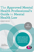 Approved Mental Health Professional′s Guide to Mental Health Law