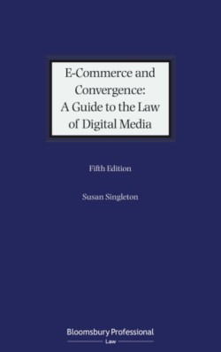 E-Commerce and Convergence: A Guide to the Law of Digital Media