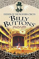 Father of the Modern Circus 'Billy Buttons'