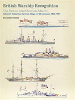 British Warship Recognition: The Perkins Identification Albums