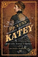 Dickens' Artistic Daughter Katey