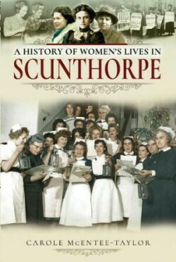 History of Women's Lives in Scunthorpe