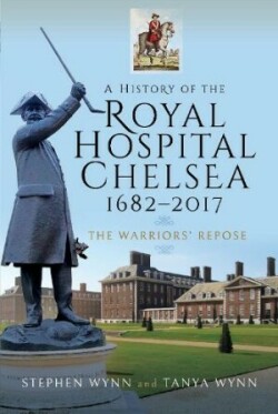 History of the Royal Hospital Chelsea 1682-2017