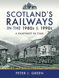 Scotland's Railways in the 1980s and 1990s