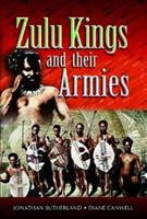 Zulu Kings and their Armies