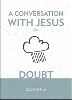 Conversation With Jesus… on Doubt