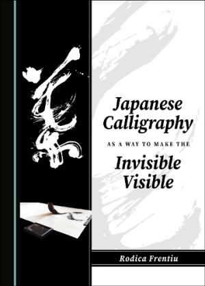 Japanese Calligraphy as a Way to Make the Invisible Visible