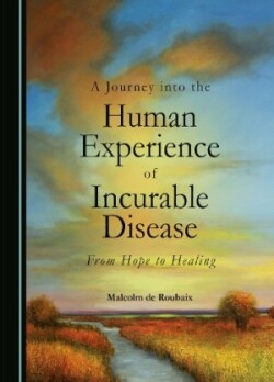 Journey into the Human Experience of Incurable Disease