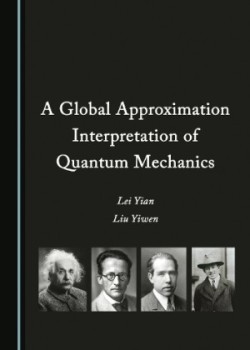 Global Approximation Interpretation of Quantum Mechanics