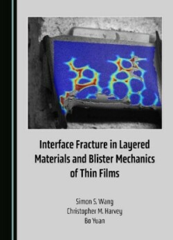 Interface Fracture in Layered Materials and Blister Mechanics of Thin Films