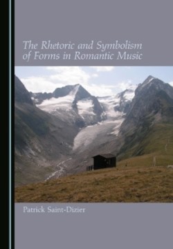 Rhetoric and Symbolism of Forms in Romantic Music