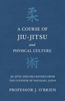 Course of Jiu-Jitsu and Physical Culture - Jiu-Jitsu Diploma Revised from the Govenor of Nagasaki, Japan