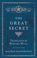 Great Secret - Translated by Bernard Miall